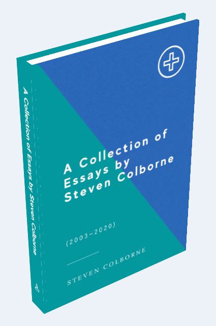A Collection of Essays by Steven Colborne (Hardback)