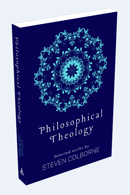 Philosophical Theology: Selected Works by Steven Colborne (Paperback)