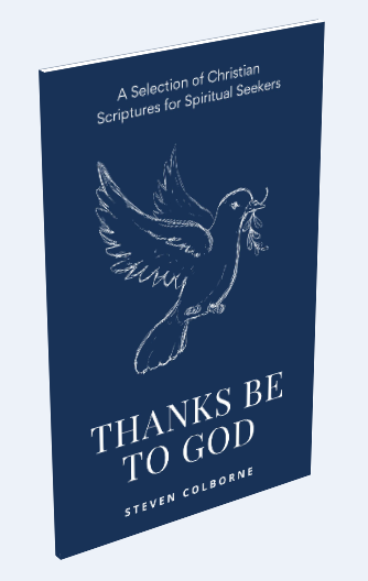 Thanks Be To God: A Selection of Christian Scriptures for Spiritual Seekers (Paperback)