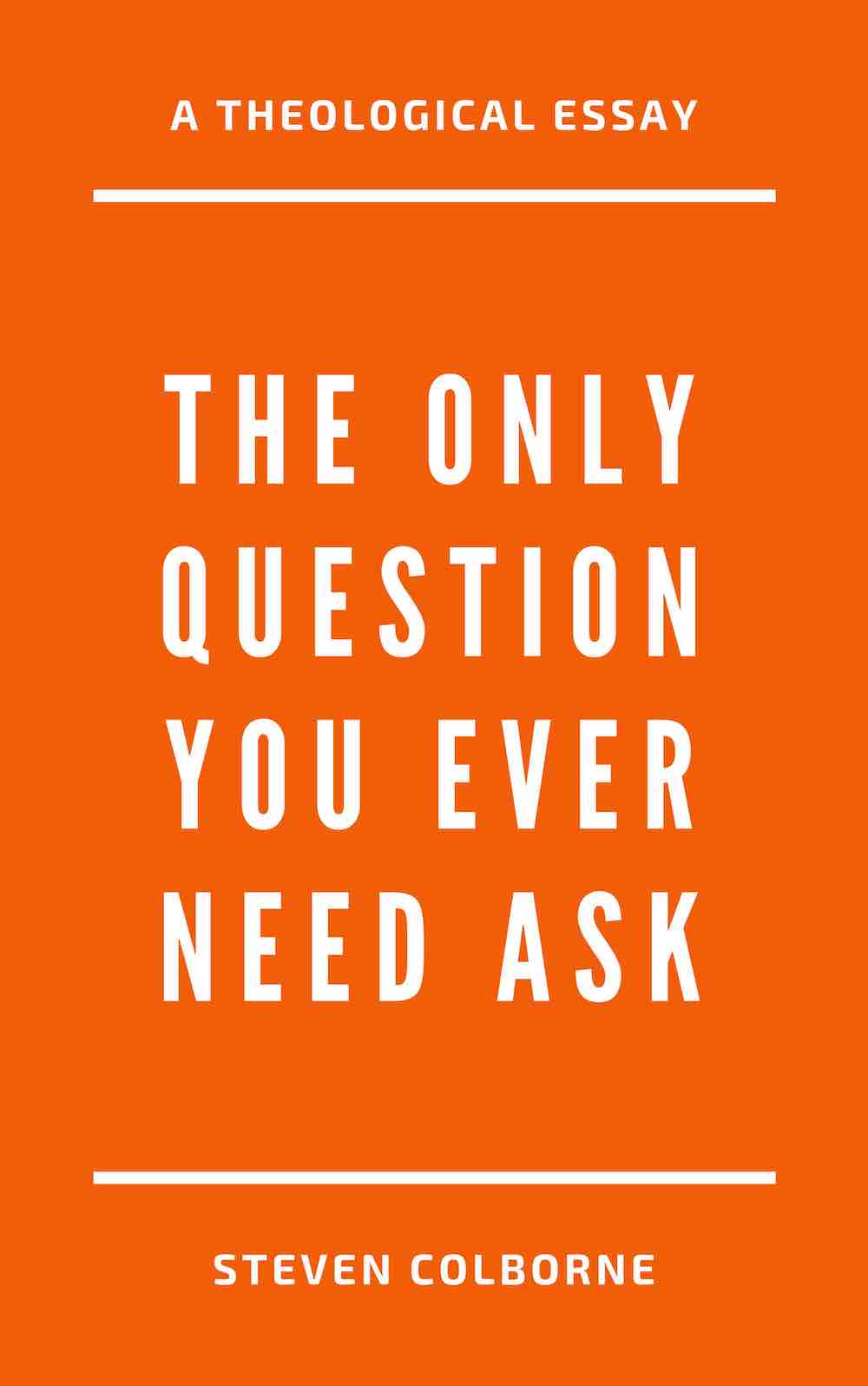 The Only Question You Ever Need Ask (eBook)